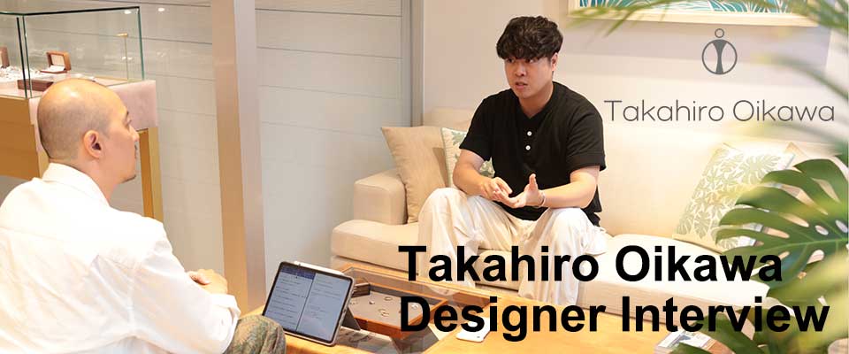 ジュエリーデザイナー Takahiro Oikawa