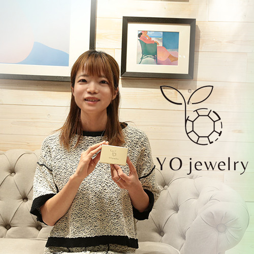 【インタビュー】YO jewelry ブランド立ち上げ1年2ヵ月の軌跡TOP